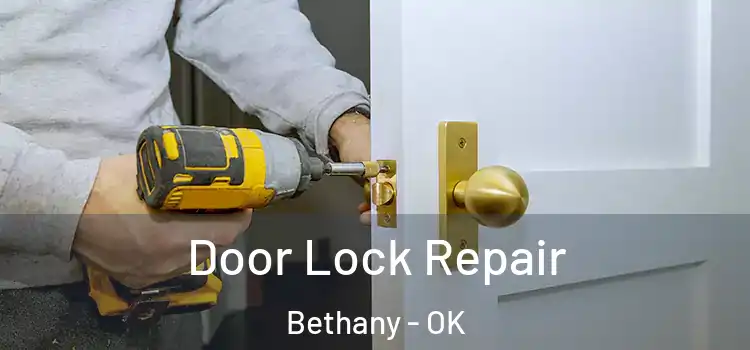 Door Lock Repair Bethany - OK