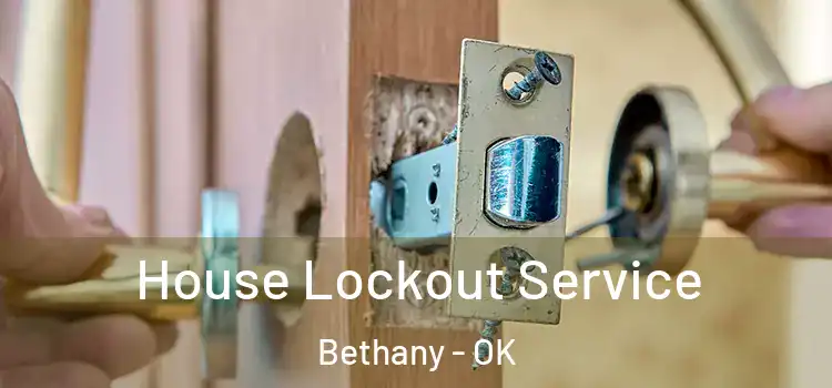 House Lockout Service Bethany - OK