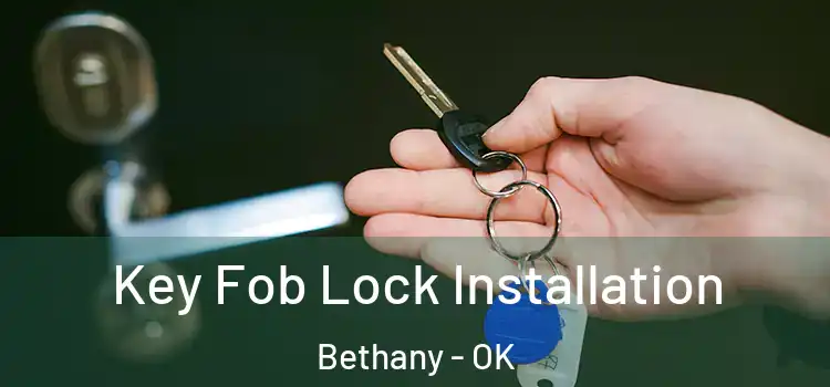 Key Fob Lock Installation Bethany - OK