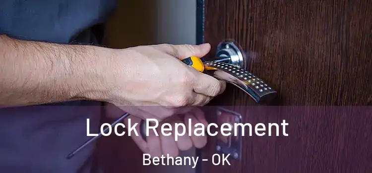 Lock Replacement Bethany - OK