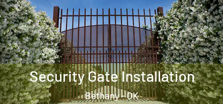 Security Gate Installation Bethany - OK